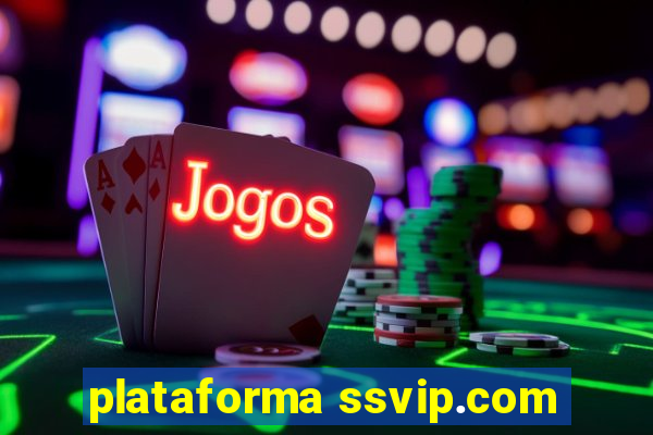 plataforma ssvip.com